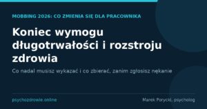 Nowa definicja mobbingu 2026, co zmienia się dla pracownika